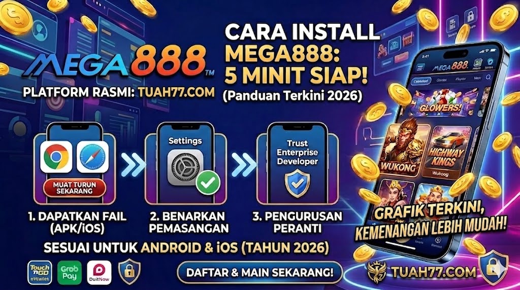 MEGA888 2 Cara Install Mega888: 5 Minit Siap! (Panduan Terkini 2026)