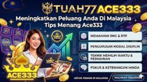 Tips Menang Ace333 Muat Turun