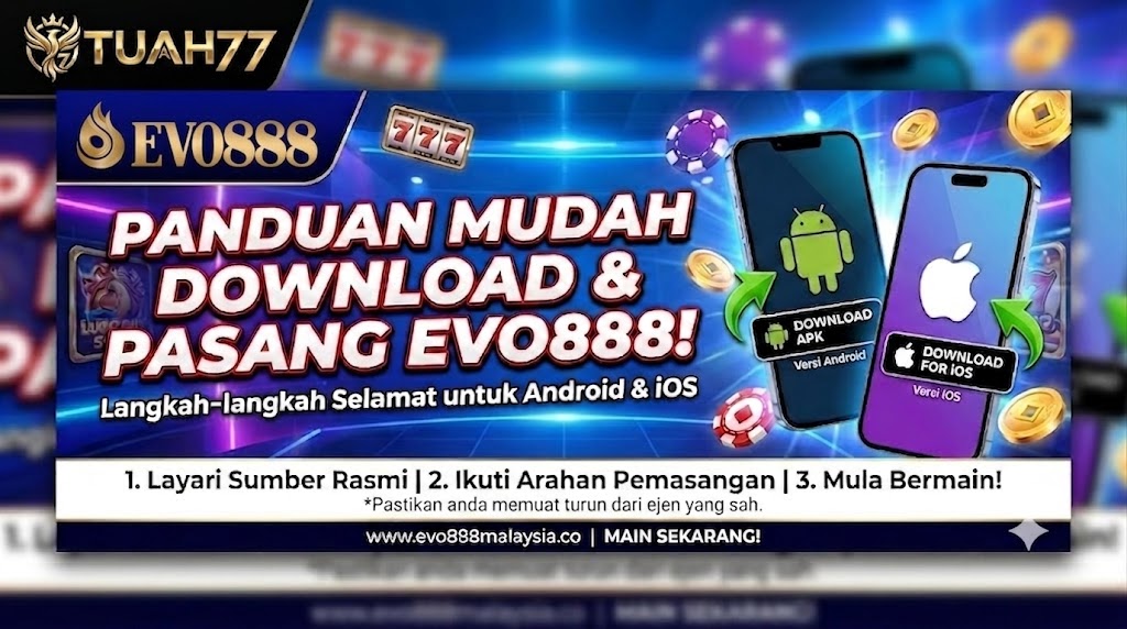 Panduan Mudah Download dan Pasang Aplikasi Evo888