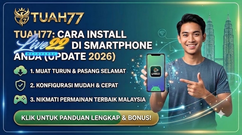 TUAH77: Cara Install LIVE22 APK di Smartphone Anda (Update 2026)