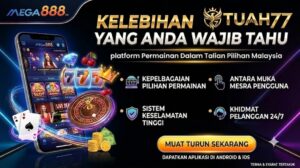 Kelebihan Mega888 Yang Anda Wajib Tahu