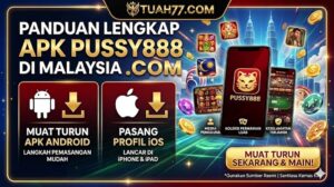 Panduan APK Pussy888: Android & iOS