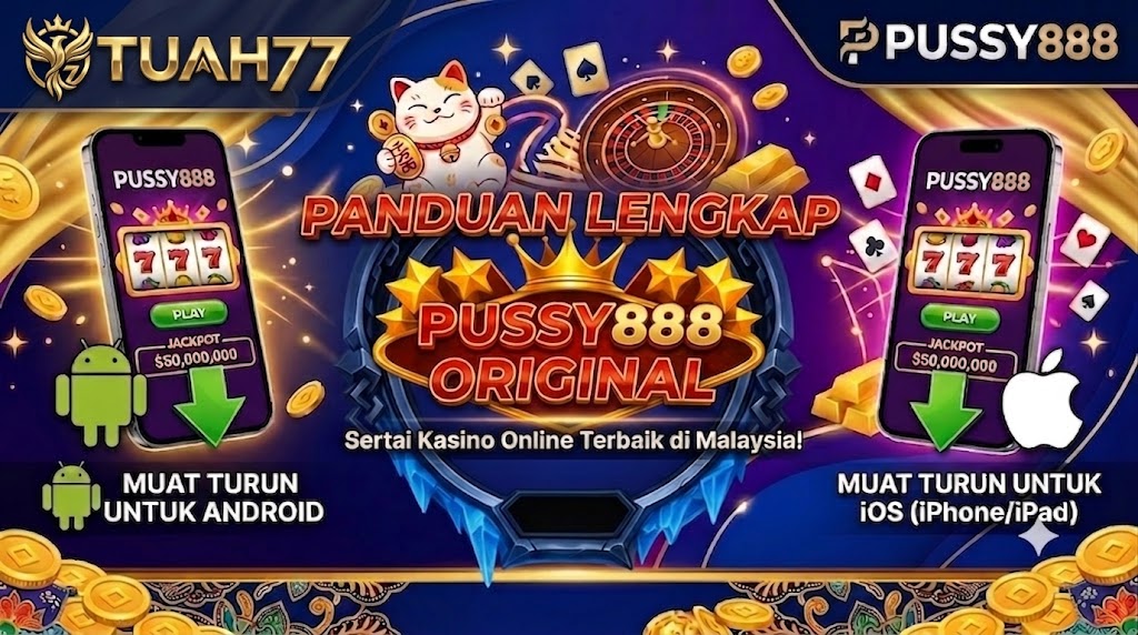 Panduan Download Pussy888 (Android & iOS)