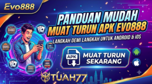 Panduan Mudah Muat Turun APK Evo888