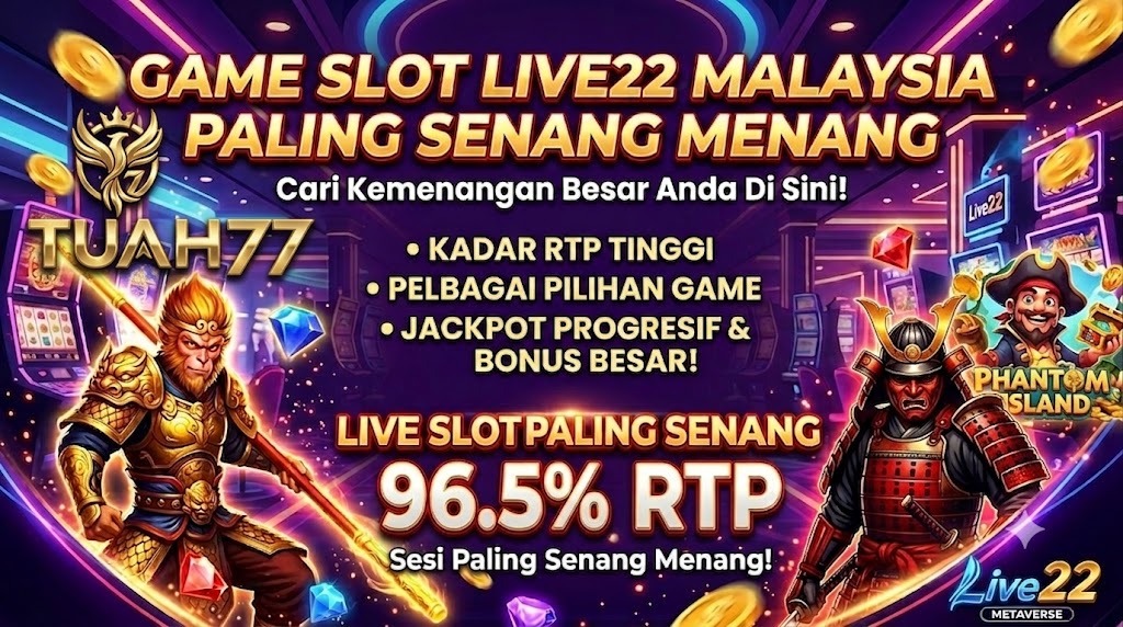 Game Slot Live22 Malaysia Paling Senang Menang